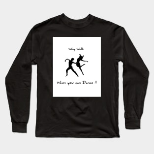 Dance Lover Long Sleeve T-Shirt